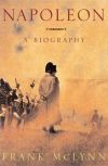 Napoleon: A Biography, by Frank McLynn