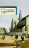 The Dutch Republic in the Seventeenth Century, by J.L. Price